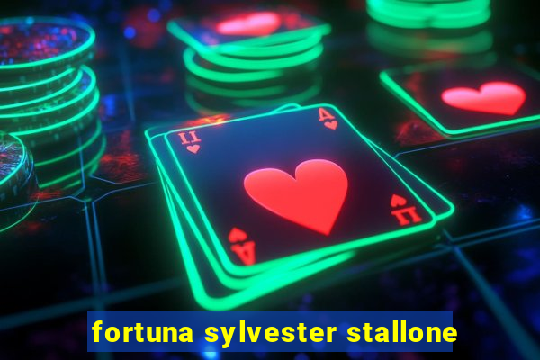 fortuna sylvester stallone